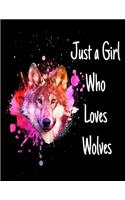 Just A Girl Who Loves Wolves
