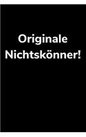 Originale Nichtskönner!