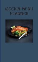 Weekly Menu Planner: Mouth Watering Salmon Dish, Healthy Healing Meal Planning, Large Menu Planning Journal With Shopping List, Plan for Weight Loss Success Chili Pepper