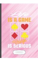 Life Is a Game Bridge Is Serious