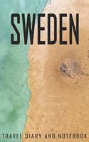 Sweden Travel Diary and Notebook: Travel Diary for Sweden. A logbook with important pre-made pages and many free sites for your travel memories. For a present, notebook or as a parti