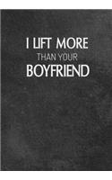 I Lift More Than Your Boyfriend