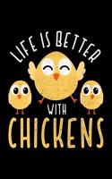 Life Is Better With Chickens