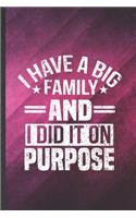 I Have a Big Family and I Did It on Purpose