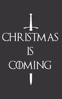 Christmas Is Coming Notebook: Lined Journal, 120 Pages, 6 x 9, GoT Parody Journal Matte Finish
