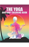 The yoga anatomy coloring book: Meditation yoga coloring book for Kids Adults Children