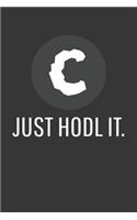 Just Hodl It Cindicator Notebook: Lined Journal, 120 Pages, 6 x 9, Affordable Cryptocurrency, Blockchain Crypto Gift Journal Matte Finish