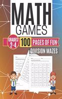 Math Games DIVISION MAZES 100 Pages of Fun Grades 2-4