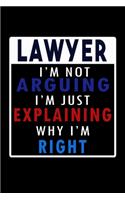 Lawyer: I'm Not Arguing, I'm Just Explaining why I'm Right: 110 Game Sheets - 660 Tic-Tac-Toe Blank Games - Soft Cover Book for Kids for Traveling & Summer 