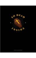 So Dead Inside: Genkouyoushi Notebook(1594 Genkouyoushi Notebook)