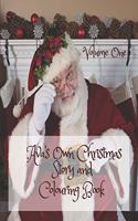 Ava's Own Christmas Story and Colouring Book Volume One: Personalised Kids' Activity Book for Children aged 8 - 12, Story Prompts, Pictures to Colour, Pages for Child's Own Drawings and Space for Their Own