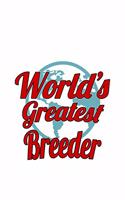 World's Greatest Breeder