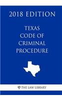 Texas Code of Criminal Procedure (2018 Edition)