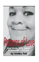 Patterns of Love: Dual book: Why Jesus? & Salvation's Purpose