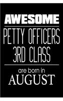 Awesome Petty Officers 3rd Class Are Born In August: USA Military Naval Protection Of Our Borders Gift Notebook
