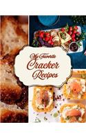 My Favorite Cracker Recipes: Cracker Snack Recipes for My Own Use