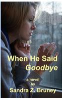 When He Said Goodbye