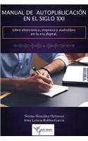 Manual de Autopublicación En El Siglo XXI