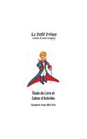 Le Petit Prince- Étude de Livre et Cahier d'Activités