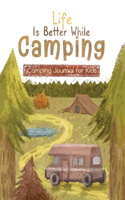 Life is Better While Camping