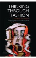 Thinking Through Fashion: A Guide to Key Theorists