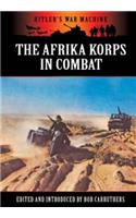 The Afrika Korps in Combat