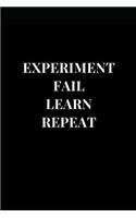 Experiment Fail Learn Repeat
