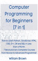 Computer Programming for Beginners 7 in 1