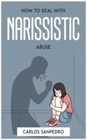 How to Deal with Narissistic Abuse
