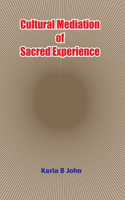 Cultural Mediation of Sacred Experience