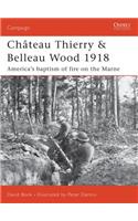 Château Thierry & Belleau Wood 1918