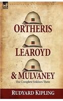 Ortheris, Learoyd & Mulvaney: the Complete Soldiers Three