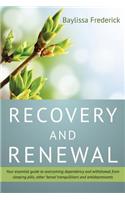 Recovery and Renewal: Your Essential Guide to Overcoming Dependency and Withdrawal from Sleeping Pills, Other 'Benzo' Tranquillisers and Ant