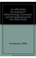 An Affordable Development?: Biotechnology, Economics and the Implications for the Third World