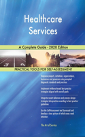 Healthcare Services A Complete Guide - 2020 Edition