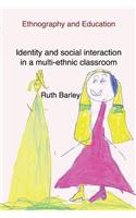 Identity and social interaction in a multi-ethnic classroom