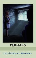 Perhaps