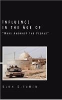 Influence in the Age of Wars Amongst the People