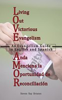 L.iving O.ut V.ictorious E.vangelism / A.nda M.enciona la O.portunidad de R.econciliación