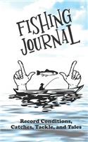 Fishing Journal: Record Conditions, Catches, Tackle, and Tales