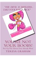 You're Not Your Boobs