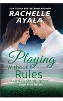 Playing Without Rules (Large Print Edition)