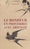 Le bonheur en proverbes avec Aristote