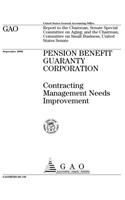 Pension Benefit Guaranty Corporation: Contracting Management Needs Improvement: Contracting Management Needs Improvement