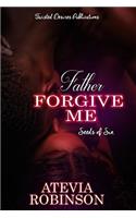 Father Forgive Me