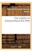 Une Croisière En Extrême-Orient