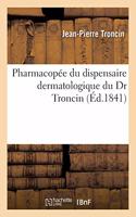 Pharmacopée Du Dispensaire Dermatologique Du Dr Troncin
