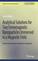 Analytical Solutions for Two Ferromagnetic Nanoparticles Immersed in a Magnetic Field