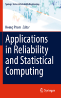 Applications in Reliability and Statistical Computing: (Springer Series in Reliability Engineering)