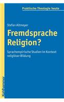 Fremdsprache Religion?